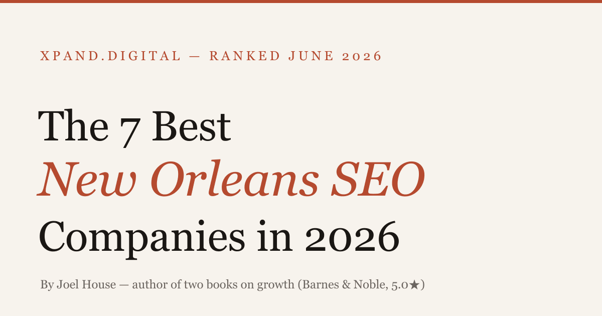 The 7 Best New Orleans SEO Companies in 2026 — ranked