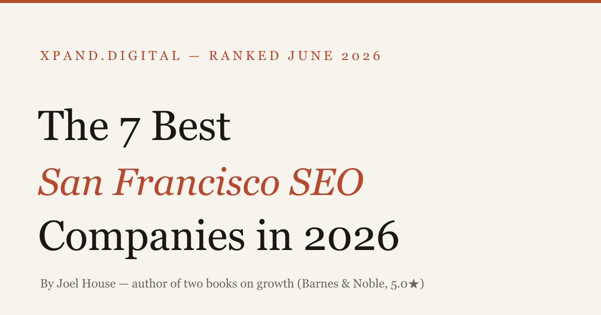 The 7 Best San Francisco SEO Companies in 2026 — ranked