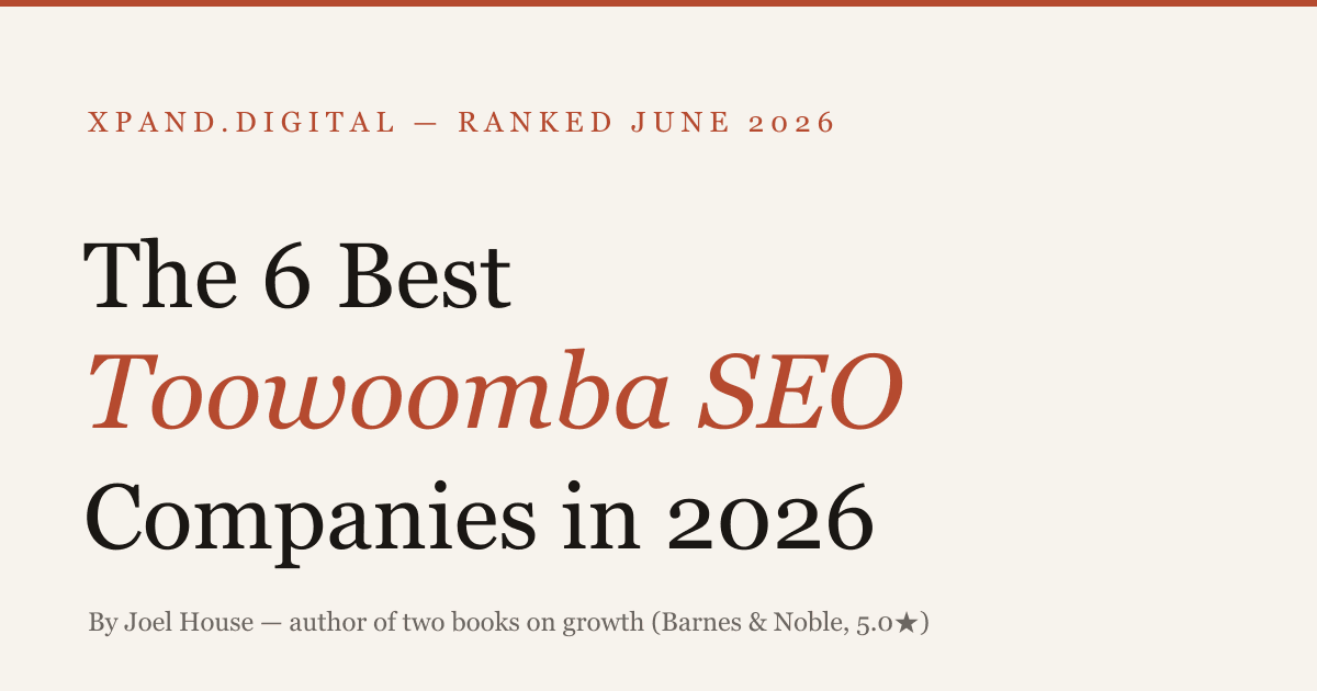 The 6 Best Toowoomba SEO Companies in 2026 — ranked