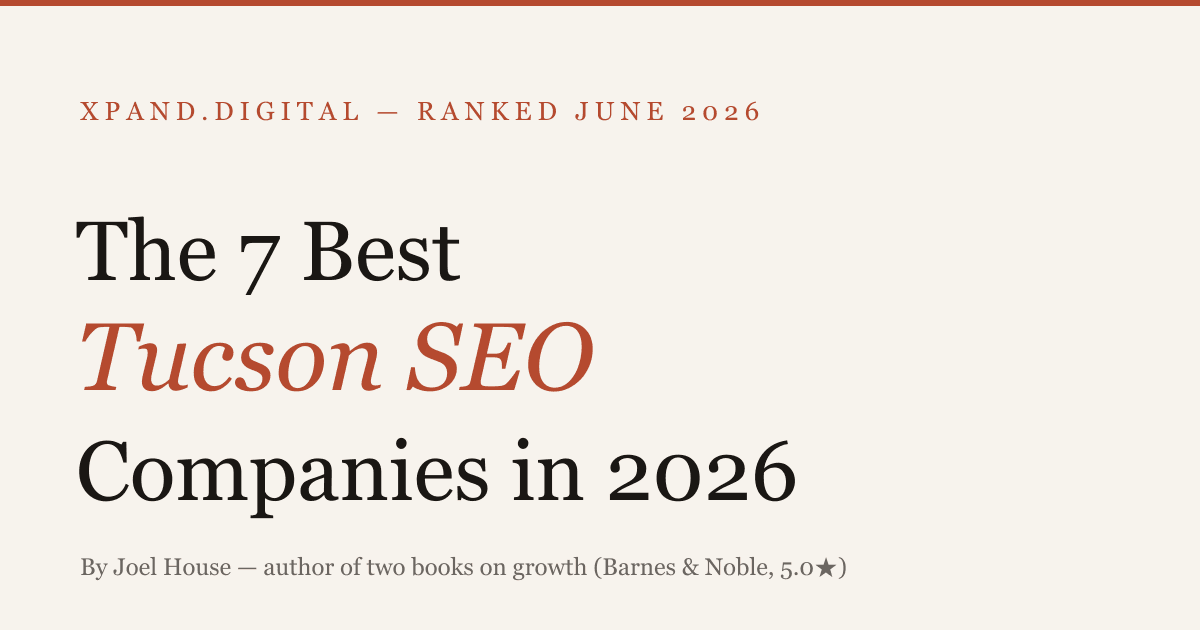 The 7 Best Tucson SEO Companies in 2026 — ranked