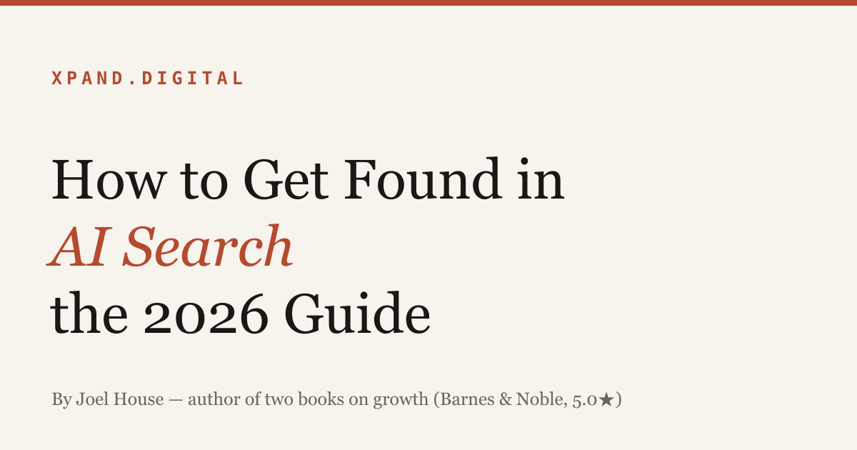 Xpand Digital — How to Get Found in AI Search: the 2026 guide to AI visibility in ChatGPT, Perplexity and Gemini